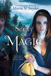Front cover of Scent of magic by Maria V. Snyder