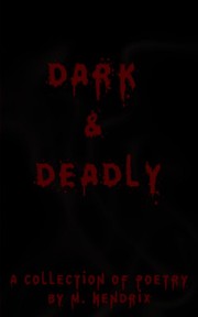 Cover of Dark & Deadly by M. Hendrix
