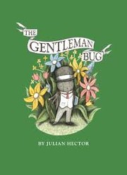 Cover of The Gentleman Bug by Julian Hector