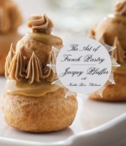 Front cover of The Art of French Pastry by Jacquy Pfeiffer