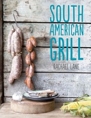 Cover of South American Grill by Rachael Lane