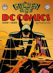 Front cover of The golden age of DC Comics by Paul Levitz