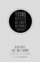 Front cover of Young, restless, no longer reformed by Austin Fischer