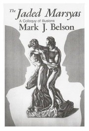 Cover of The Jaded Marsyas by Mark J. Belson
