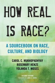 Front cover of How real is race? by Carol Chapnick Mukhopadhyay