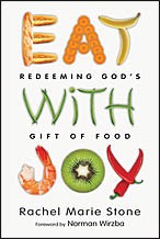Front cover of Eat with joy by Rachel Marie Stone