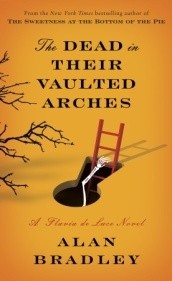 Front cover of The Dead in Their Vaulted Arches by Alan Bradley