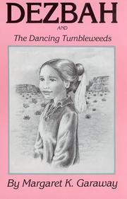 Front cover of Dezbah and the dancing tumbleweeds by Margaret Kahn Garaway