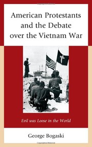Front cover of American Protestants and the Debate Over the Vietnam War by George Bogaski