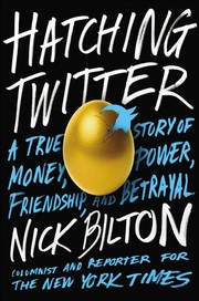 Cover of Hatching Twitter by Nick Bilton