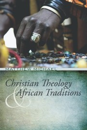 Front cover of Christian Theology and African Traditions by Matthew Michael
