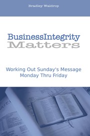 Front cover of Business Integrity Matters by Bradley J. Waldrop
