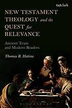 Front cover of New Testament theology and its quest for relevance by Thomas R. Hatina