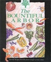 Front cover of The Bountiful Arbor by Junior League of Ann Arbor