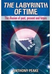 Cover of The Labyrinth of Time by Anthony Peake