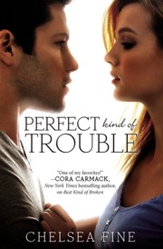 Front cover of Perfect Kind of Trouble by Chelsea Fine