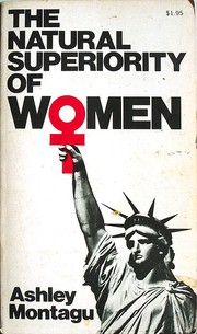 Front cover of The natural superiority of women by Ashley Montagu