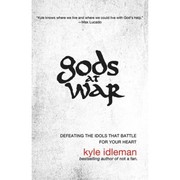 Cover of Gods at War by Kyle Idleman