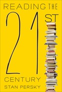 Front cover of Reading the 21st century by Stan Persky