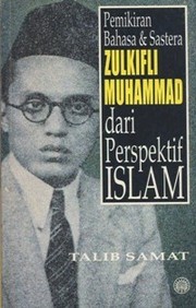 Front cover of Pemikiran bahasa & sastera Zulkifli Muhammad dari perspektif Islam by Talib Samat.