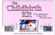 Front cover of The childbirth kit by Marie Fellenstein Hale