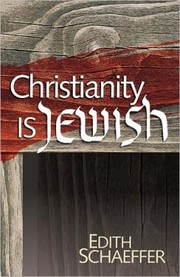 Cover of Christianity is Jewish by Edith Schaeffer