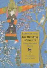 Front cover of The unveiling of secrets by Rūzbihān ibn Abī al-Naṣr Baqlī