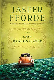 Cover of Last Dragonslayer (Last Dragonslayer, #1) by Jasper Fforde