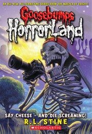 Front cover of Say Cheese - and Die Screaming! by Robert Lawrence Stine