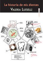 Cover of La historia de mis dientes by Valeria Luiselli