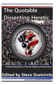 Cover of The Quotable Dissenting Heretic by Steve Dustcircle