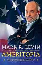 Cover of Ameritopia by Mark R. Levin