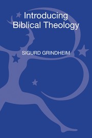 Cover of Introducing Biblical Theology by Sigurd Grindheim