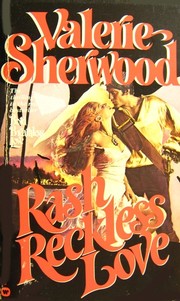 Cover of Rash Reckless Love by Valerie Sherwood