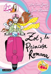 Cover of Zoe y la princesa romana by Ana García-Siñeriz