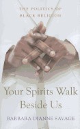 Front cover of Your spirits walk beside us by Barbara Dianne Savage