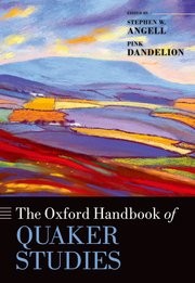 Front cover of The Oxford handbook of Quaker studies by Stephen Ward Angell