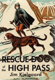 Front cover of Rescue dog of the high pass by Jim Kjelgaard
