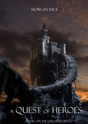 Front cover of A quest of heroes- the sorcerers ring by Morgan Rice