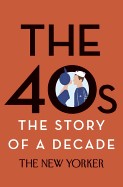 Cover of The 40s by The New Yorker
