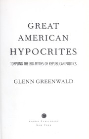 Cover of Great American hypocrites by Glenn Greenwald