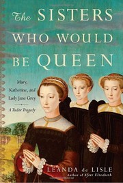 Front cover of The sisters who would be queen by Leanda De Lisle