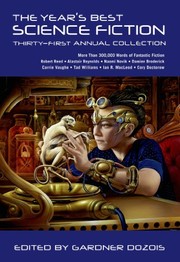 Front cover of The Year's Best Science Fiction - Thirty-First Annual Collection by Gardner R. Dozois