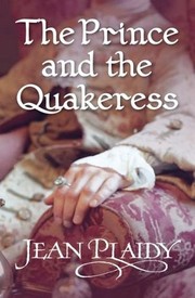 Front cover of The prince and the quakeress by Eleanor Burford