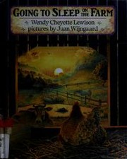 Front cover of Going to sleep on the farm by Wendy Cheyette Lewison