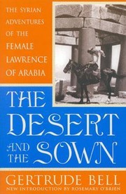 Cover of The Desert and the Sown by Gertrude Lowthian Bell