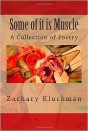 Front cover of Some of It is Muscle by Zachary Kluckman