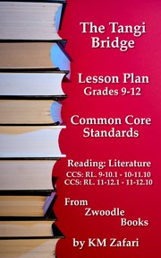 Front cover of "The Tangi Bridge" Common Core Standards Lesson Plans by KM Zafari