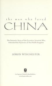 Front cover of The man who loved China by Simon Winchester