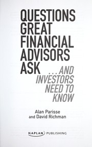 Front cover of Questions great financial advisors ask-- and investors need to know by Alan Parisse